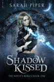 Shadow Kissed: A Reverse Harem Paranormal Romance (The Witch's Rebels, #1) (eBook, ePUB)