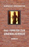 Das Fenster zur Unendlichkeit (eBook, ePUB) Das Fenster zur Unendlichkeit (eBook, ePUB)