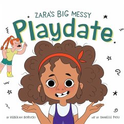 Zara's Big Messy Playdate (eBook, ePUB) - Borucki, Rebekah