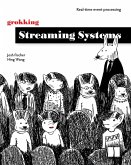 Grokking Streaming Systems (eBook, ePUB)