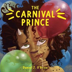 The Carnival Prince (eBook, ePUB) - O'Brien, Daniel J.