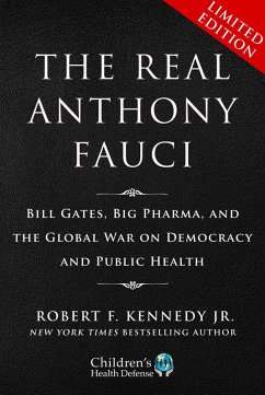 Limited Boxed Set: The Real Anthony Fauci (eBook, ePUB) - Kennedy Jr., Robert F.