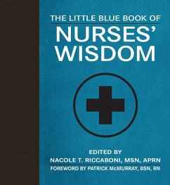 The Little Blue Book of Nurses' Wisdom (eBook, ePUB) - Riccaboni, Nacole T.