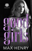 Good Girls (Arcadia High Anarchists, #1) (eBook, ePUB)