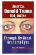America, Donald Trump, God, and Me... - Bild 1