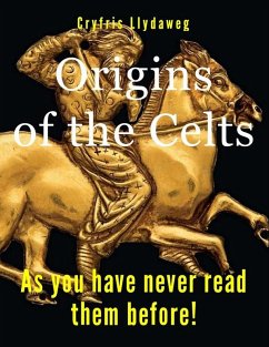 Origins of the Celts (eBook, ePUB) - Llydaweg, Cryfris