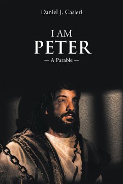 I Am Peter (eBook, ePUB) - Casieri, Daniel J.