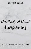 The End Without A Beginning - A Collection of Poems (eBook, ePUB)