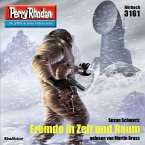 Fremde in Zeit und Raum / Perry Rhodan-Zyklus &quote;Chaotarchen&quote; Bd.3161 (MP3-Download)