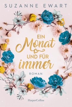 Ein Monat und für immer (eBook, ePUB) - Ewart, Suzanne