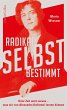 Radikal selbstbestimmt - Ihrer Zeit... - Bild 1
