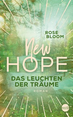 Das Leuchten der Träume / New Hope Bd.5 (eBook, ePUB) - Bloom, Rose