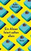 Ein Alman feiert selten allein (eBook, ePUB)