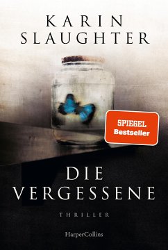 Die Vergessene (eBook, ePUB) - Slaughter, Karin