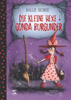 Die kleine Hexe Gunda Burgunder Bd.1 (eBook, ePUB) - George, Kallie