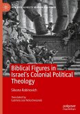 Biblical Figures in Israel's Colonial Political Theology