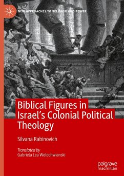 Biblical Figures in Israel's Colonial Political Theology - Rabinovich, Silvana