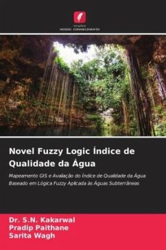 Novel Fuzzy Logic Índice de Qualidade da Água - Kakarwal, Dr. S.N.;Paithane, Pradip;Wagh, Sarita
