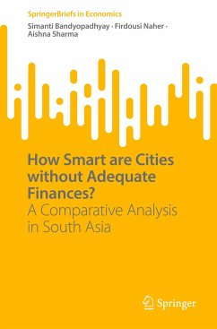 How Smart are Cities without Adequate Finances? - Bandyopadhyay, Simanti;Naher, Firdousi;Sharma, Aishna