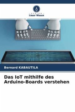 Das IoT mithilfe des Arduino-Boards verstehen - KABAUTILA, Bernard