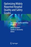 Optimizing Widely Reported Hospital Quality and Safety Grades