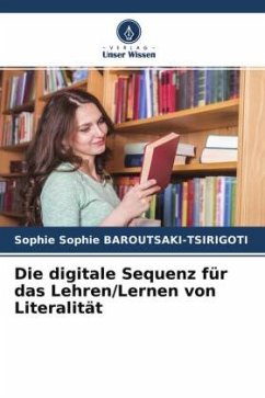 Die digitale Sequenz für das Lehren/Lernen von Literalität - Sophie BAROUTSAKI-TSIRIGOTI, Sophie