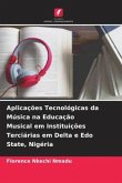 Aplicações Tecnológicas da Música na Educação Musical em Instituições Terciárias em Delta e Edo State, Nigéria
