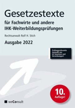 Gesetzestexte für Fachwirte Ausgabe 2022 - Stich, Rechtsanwalt Rolf H.