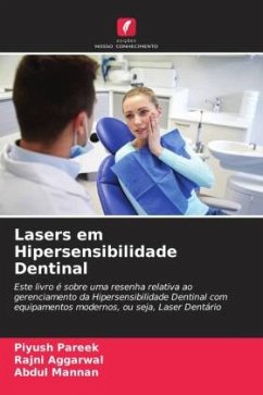 Lasers em Hipersensibilidade Dentinal - Pareek, Piyush;Aggarwal, Rajni;Mannan, Abdul