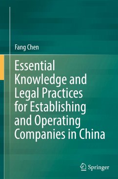 Essential Knowledge and Legal Practices for Establishing and Operating Companies in China - Chen, Fang