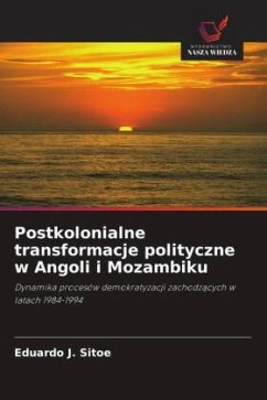 Postkolonialne transformacje polityczne w Angoli i Mozambiku - Sitoe, Eduardo J.