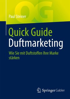 Quick Guide Duftmarketing - Steiner, Paul