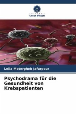 Psychodrama für die Gesundheit von Krebspatienten - Motergheb Jafarpour, Leila