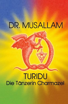 Turidu ¿ Die Tänzerin Charmazel - Musallam, Dr.