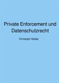 Private Enforcement und Datenschutzrecht