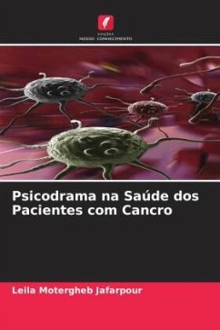 Psicodrama na Saúde dos Pacientes com Cancro - Motergheb Jafarpour, Leila