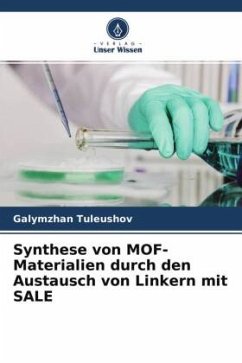 Synthese von MOF-Materialien durch den Austausch von Linkern mit SALE - Tuleushov, Galymzhan