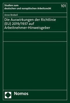 Die Auswirkungen der Richtlinie (EU) 2019/1937 auf Arbeitnehmer-Hinweisgeber - Brobeil, Anne