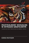 MUZYKALNO¿¿ WIZUALNA W WYRAZIE GRAFICZNYM