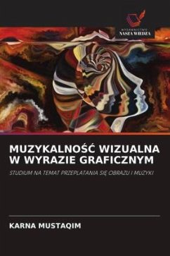 MUZYKALNO¿¿ WIZUALNA W WYRAZIE GRAFICZNYM - Mustaqim, Karna MUZYKALNO¿¿ WIZUALNA W WYRAZIE GRAFICZNYM - Mustaqim, Karna