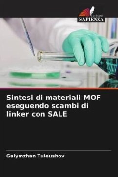 Sintesi di materiali MOF eseguendo scambi di linker con SALE - Tuleushov, Galymzhan