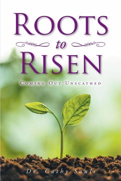 Roots to Risen (eBook, ePUB) - Sauls, Cathy