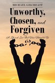 Unworthy, Chosen, and Forgiven (eBook, ePUB)
