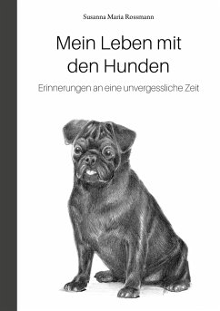 Mein Leben mit den Hunden - Rossmann, Susanna Maria