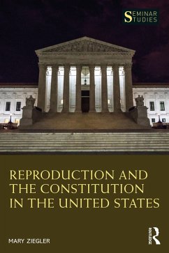 Reproduction and the Constitution in the United States (eBook, PDF) - Ziegler, Mary