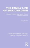 The Family Life of Sick Children (eBook, ePUB)
