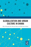 Globalization and Urban Culture in Dhaka (eBook, ePUB)