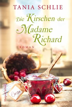 Die Kirschen der Madame Richard - Schlie, Tania