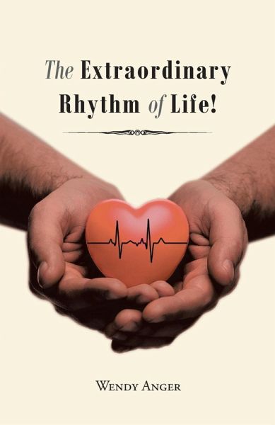 The Extraordinary Rhythm of Life! (eBook, ePUB) The Extraordinary Rhythm of Life! (eBook, ePUB)
