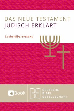 Das Neue Testament - jüdisch erklärt (eBook, ePUB)